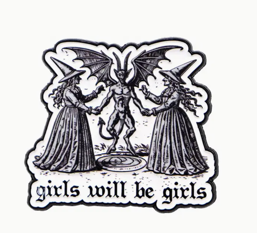 "Girls Will Be Girls" Enamel Pin