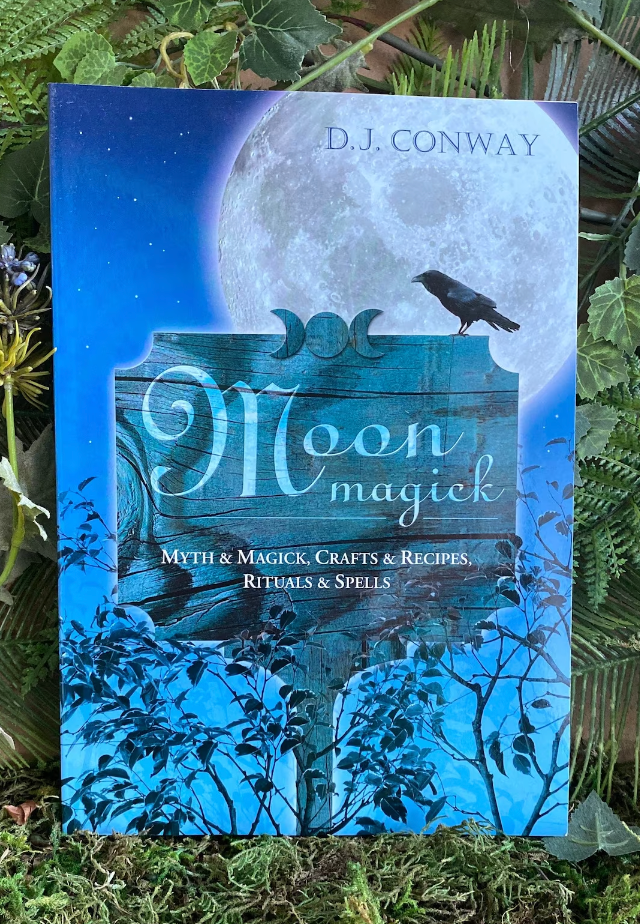 Moon Magick: Myth & Magic, Crafts & Recipes, Rituals & Spells